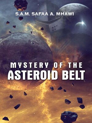 cover image of Mystery of the Asteroid Belt